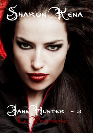 [Jane Hunter 03] • Jane Hunter -3 · La Prophetie
